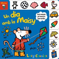 Portada de UN DIA AMB LA MAISY (MAISY. TOT CARTRO)