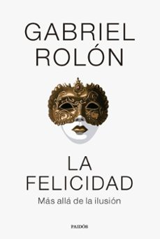 Descargando google books mac LA FELICIDAD in Spanish de GABRIEL ROLON