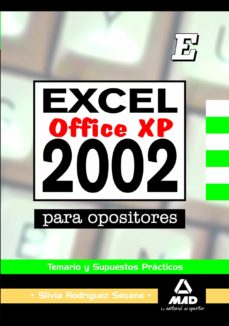 Descarga gratuita de archivos ebook EXCEL 2002 PARA OPOSITORES: TEMARIO Y SUPUESTOS PRACTICOS de 