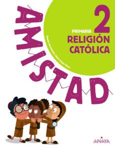 Religion Catolica 2º Educacion Primaria Cast Ed 2019 Andalucia Serie Amistad Con Isbn 9788469849477 Casa Del Libro