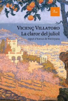 Libros electrónicos gratuitos para descargar en línea LA CLAROR DEL JULIOL (Literatura española) de VICENÇ VILLATORO