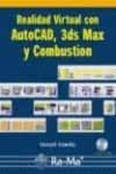 Descargas gratuitas de libros de texto de libros electrónicos pdf REALIDAD VIRTUAL CON AUTOCAD, 3DS MAX Y COMBUSTION