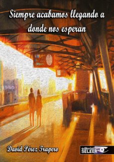 Descargas de libros electrónicos populares gratis para kindle SIEMPRE ACABAMOS LLEGANDO A DONDE NOS ESPERAN (Spanish Edition)