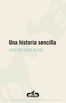 Libros descargables gratis para ipad UNA HISTORIA SENCILLA (Spanish Edition) 9788496594777 PDB de LUIS VELASCO BLAKE