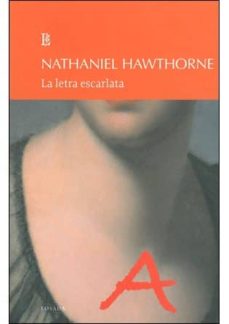 Descargas gratuitas de libros electrónicos para androides LA LETRA ESCARLATA de NATHANIEL HAWTHORNE (Literatura española)