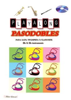 Descargar PASODOBLES PLAYALONG PARA INSTRUMENTOS DE VIENTO + CD gratis pdf - leer online