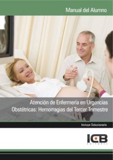 Portada de MANUAL ATENCION DE ENFERMERIA EN URGENCIAS OBSTETRICAS: HEMORRAGIAS DEL TERCER TRIMESTRE