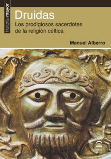 Portada de DRUIDAS: LOS PRODIGIOSOS SACERDOTES DE LA RELIGION CELTICA