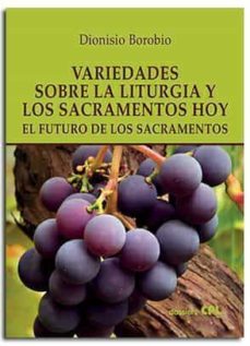Portada de VARIEDADES SOBRE LA LITURGIA Y LOS SACRAMENTOS HOY