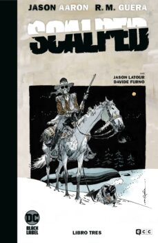 Portada de SCALPED: EDICION DELUXE LIMITADA EN BLANCO Y NEGRO - VOL. 03