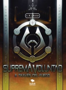 Portada de SUPREMA VOLUNTAD: A TRAVES DEL FUEGO