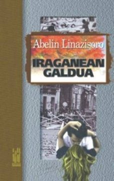 Portada de IRAGANEAN GALDUA