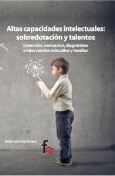 Portada de ALTAS CAPACIDADES INTELECTUALES: SOBREDOTACION Y TALENTOS