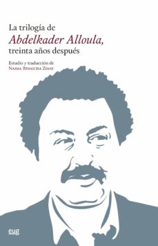 Portada de LA TRILOGIA DE ABDELKADER ALLOULA, TREINTA AÑOS DESPUES
