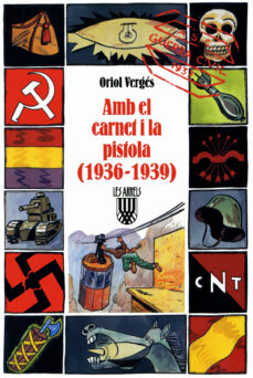 Portada de AMB EL CARNET I LA PISTOLA (1936-1939)