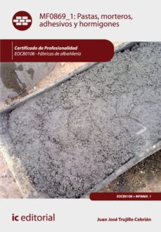 Portada de PASTAS, MORTEROS, ADHESIVOS Y HORMIGONES