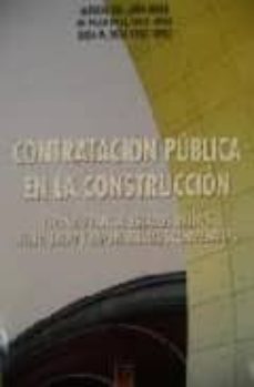 Portada de CONTRATACION PUBLICA EN LA CONSTRUCCION: ESPAÑA, FRANCIA, ESTADOS UNIDOS, REINO UNIDO Y JAPON: ANALISIS COMPARATIVO
