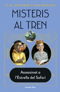 Portada de MISTERIS AL TREN 3. ASSASSINAT A L ESTRELLA DEL SAFARI