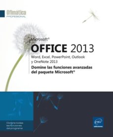 Libros electrónicos gratuitos para descargar en pdf. MICROSOFT OFFICE 2013: WORD, EXCEL, POWERPOINT, OUTLOOK Y ONENOTE 2013 PDB 9782746087187 de  in Spanish