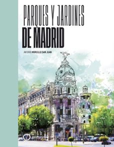 Descarga gratuita de libros reales en mp3 PARQUES Y JARDINES DE MADRID 9788408258087 de ANTONIO MORCILLO  en español