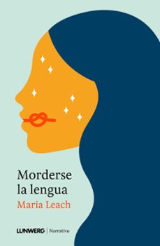 Descargarlo ebooks MORDERSE LA LENGUA de MARIA LEACH MOBI en español