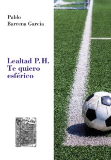 Descargar ebook gratis descargar archivos epub LEALTAD P.H. de PABLO BARRENA GARCIA PDF 9788412105087 (Spanish Edition)