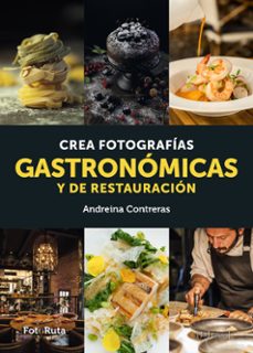 Descarga gratuita de libros completos en línea. CREA FOTOGRAFIAS GASTRONOMICAS Y DE RESTAURACION 9788412494587