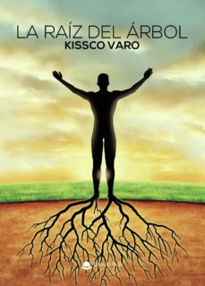 Descarga de libros de google pdf (I.B.D.) LA RAIZ DEL ARBOL 9788413042787