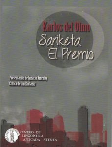 Descargar pdf de libros gratis. SARIKETA / EL PREMIO (BIBLIOTECA VASCA BILINGÜE) CHM in Spanish 9788415194187 de KARLOS DEL OLMO