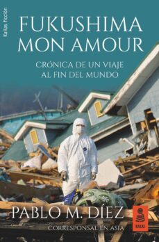 Descargas gratuitas para audiolibros FUKUSHIMA MON AMOUR RTF MOBI iBook in Spanish 9788416523887