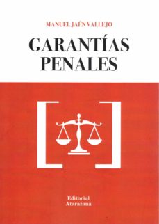 Descargar libros de google completos GARANTÍAS PENALES 9788417650087 en español de MANUEL JAEN VALLEJO CHM PDF iBook