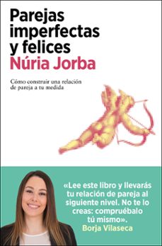 Descarga gratuita de archivos ebook PAREJAS IMPERFECTAS Y FELICES en español de NÚRIA JORBA