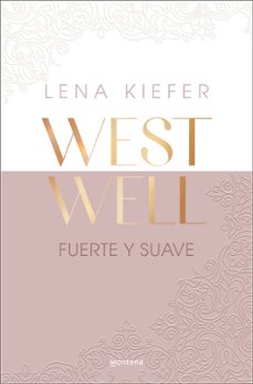 Libros gratis en línea para descargar. FUERTE Y SUAVE (WESTWELL 1) 9788419746887