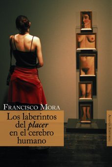 Descargar LOS LABERINTOS DEL PLACER EN EL CEREBRO HUMANO gratis pdf - leer online