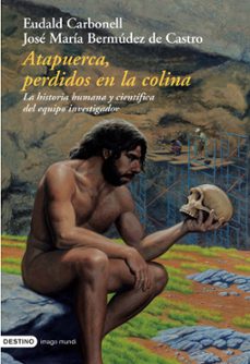 9788423336487 - Atapuerca, perdidos en la colina (Eudald carbonell y roura) - (Audiolibro Voz Humana)