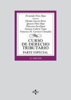 Portada de CURSO DE DERECHO TRIBUTARIO. PARTE ESPECIAL (12ª ED.)