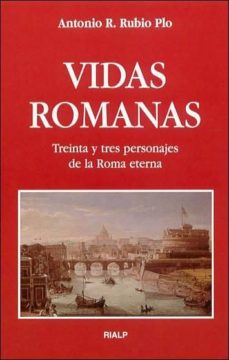 9788432135187 - Vidas romanas treinta y tres personajes de la Roma eterna (Antonio R RUBIO PLO) - (Audiolibro Voz Humana)