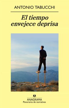 Descargar libros de isbn number EL TIEMPO ENVEJECE DEPRISA de ANTONIO TABUCCHI