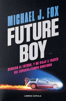 Descargador de libros mp3 gratis en línea FUTURE BOY de Michael J. Fox