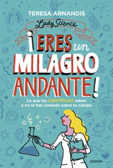 Descarga libros de google books ¡ERES UN MILAGRO ANDANTE! (Spanish Edition) de TERESA ARNANDIS 9788449339387