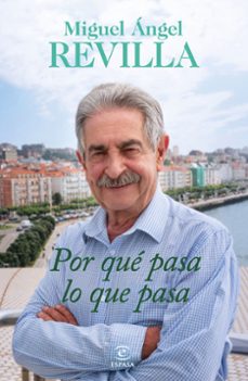 Libros en pdf gratis para descargar. POR QUE PASA LO QUE PASA  de MIGUEL ANGEL REVILLA 9788467074987 (Literatura española)