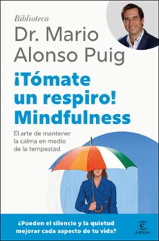 Descarga gratuita de un libro. ¡TÓMATE UN RESPIRO! MINDFULNESS de MARIO ALONSO PUIG 