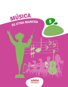 Descargas gratuitas de libros electrónicos en inglés MUSICA 5º EDUCACION PRIMARIA DE OTRA MANERA FB2 ePub 9788468358987