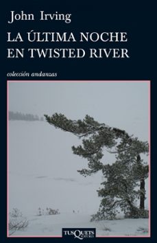 Descarga gratuita de libro completo ULTIMA NOCHE EN TWISTED RIVER (Literatura española) 9788483832387  de JOHN IRVING