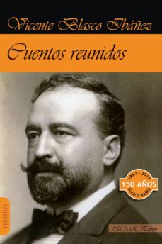 Libros gratis descargables en línea CUENTOS REUNIDOS de VICENTE BLASCO IBAÑEZ CHM MOBI PDF 9788494492587 en español