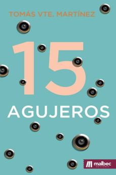 E-books descargas gratuitas 15 AGUJEROS en español de TOMAS VICENTE MARTINEZ CAMPILLO