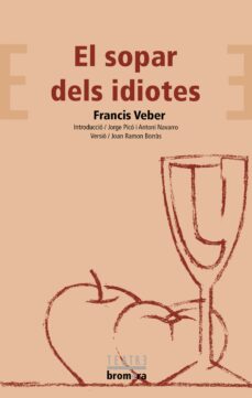 Descargar audiolibro en español EL SOPAR DELS IDIOTES de FRANCIS VEBER  9788498240887