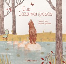 OSO CAZAMARIPOSAS | SUSANA ISERN | Comprar libro 9788498713787