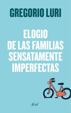 Portada de ELOGIO DE LAS FAMILIAS SENSATAMENTE IMPERFECTAS