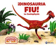 Portada de ¡DINOSAURIA FIU! LA COELOPHYSIS